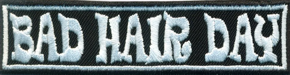 Bad Hair Day Slouch Dirty Heavy Metal Biker Rocker Naszywka Patch odznaka